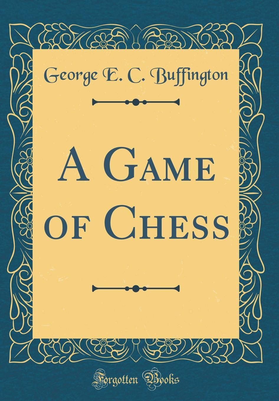 A Game of Chess (Classic Reprint)