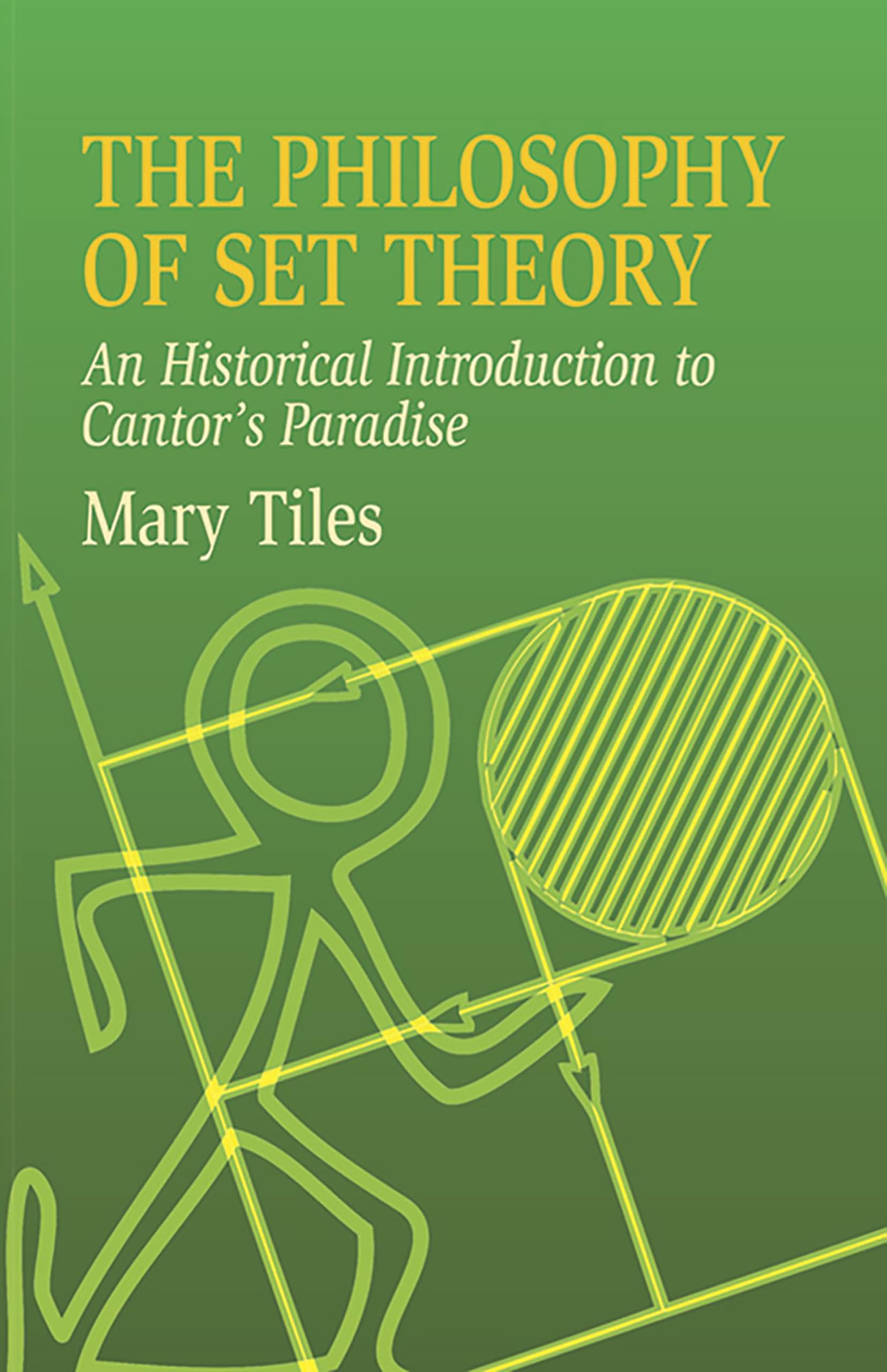The Philosophy of Set Theory: An Historical Introduction to Cantors Paradise (Dover Books on Mathematics);An;Dover Books on Mat
