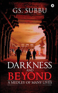 Darkness and Beyond:A Medley of Many Lives