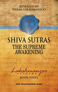Shiva Sutras: The Supreme Awakening