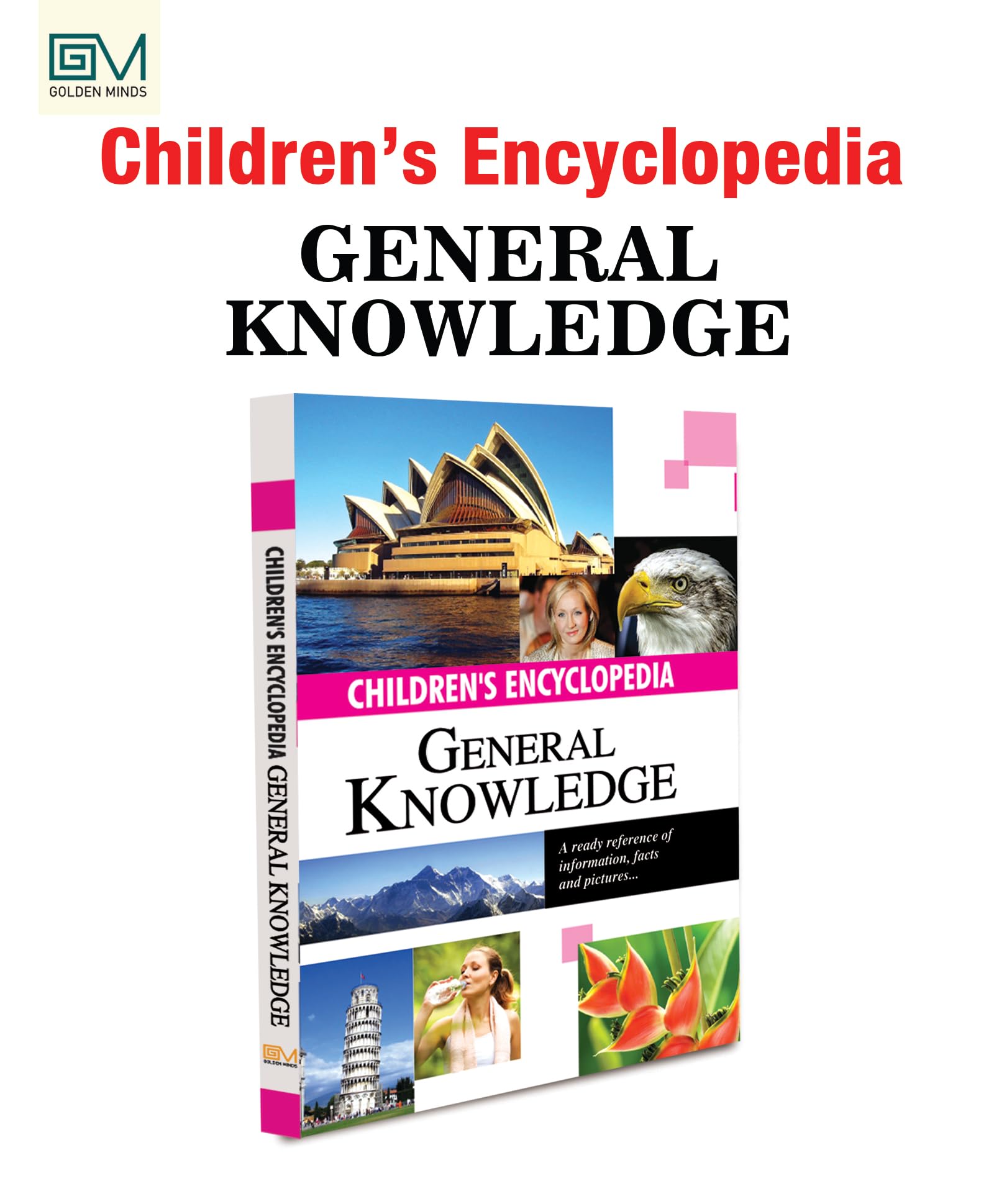 GOLDEN MINDS Childrens Encyclopedia General Knowledge  Question & Answer Format | Fun Facts, Photos & Illustrations for Engag
