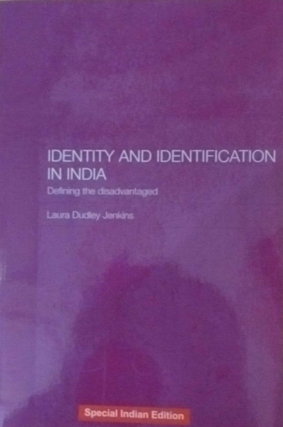 Identity and Identification in India: Defining the Disadvantaged