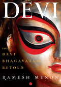 Devi The Devi Bhagavatam Retold