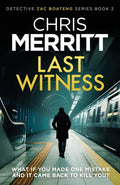 Last Witness: A gripping crime thriller you wont be able to put down