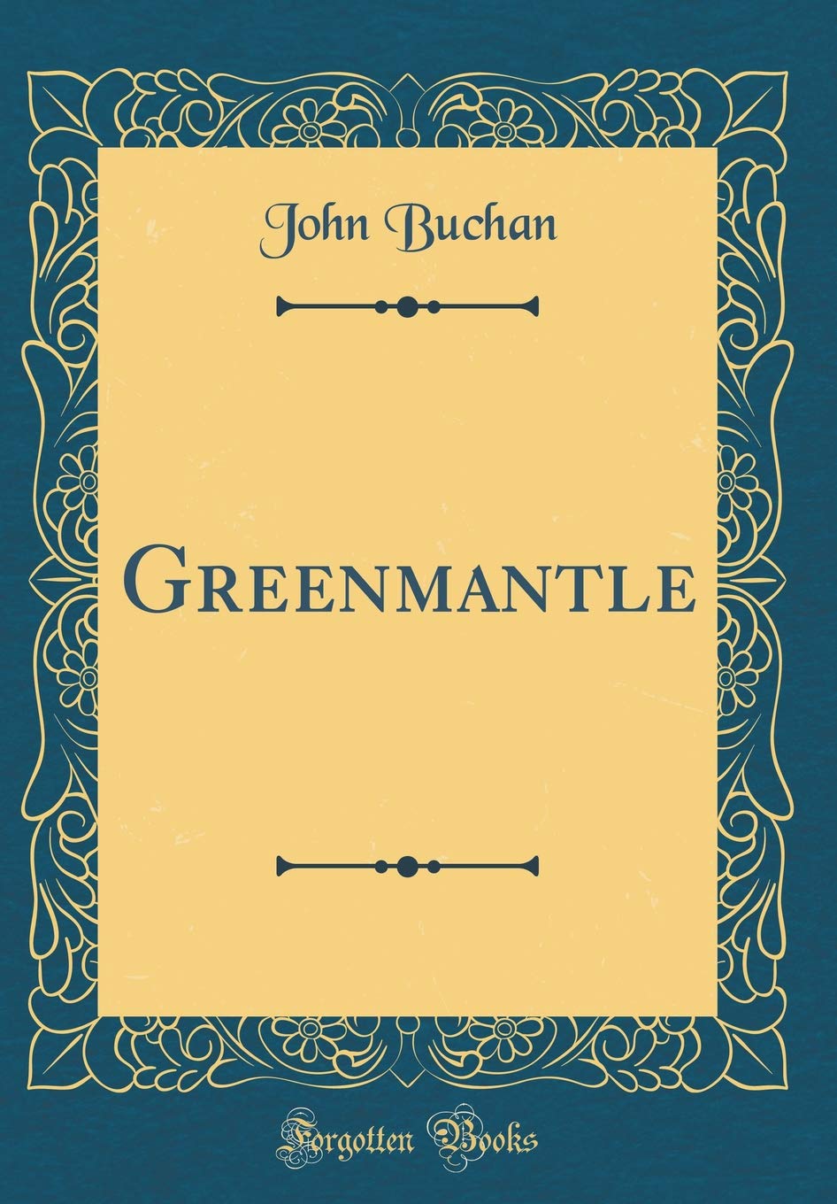 Greenmantle (Classic Reprint)