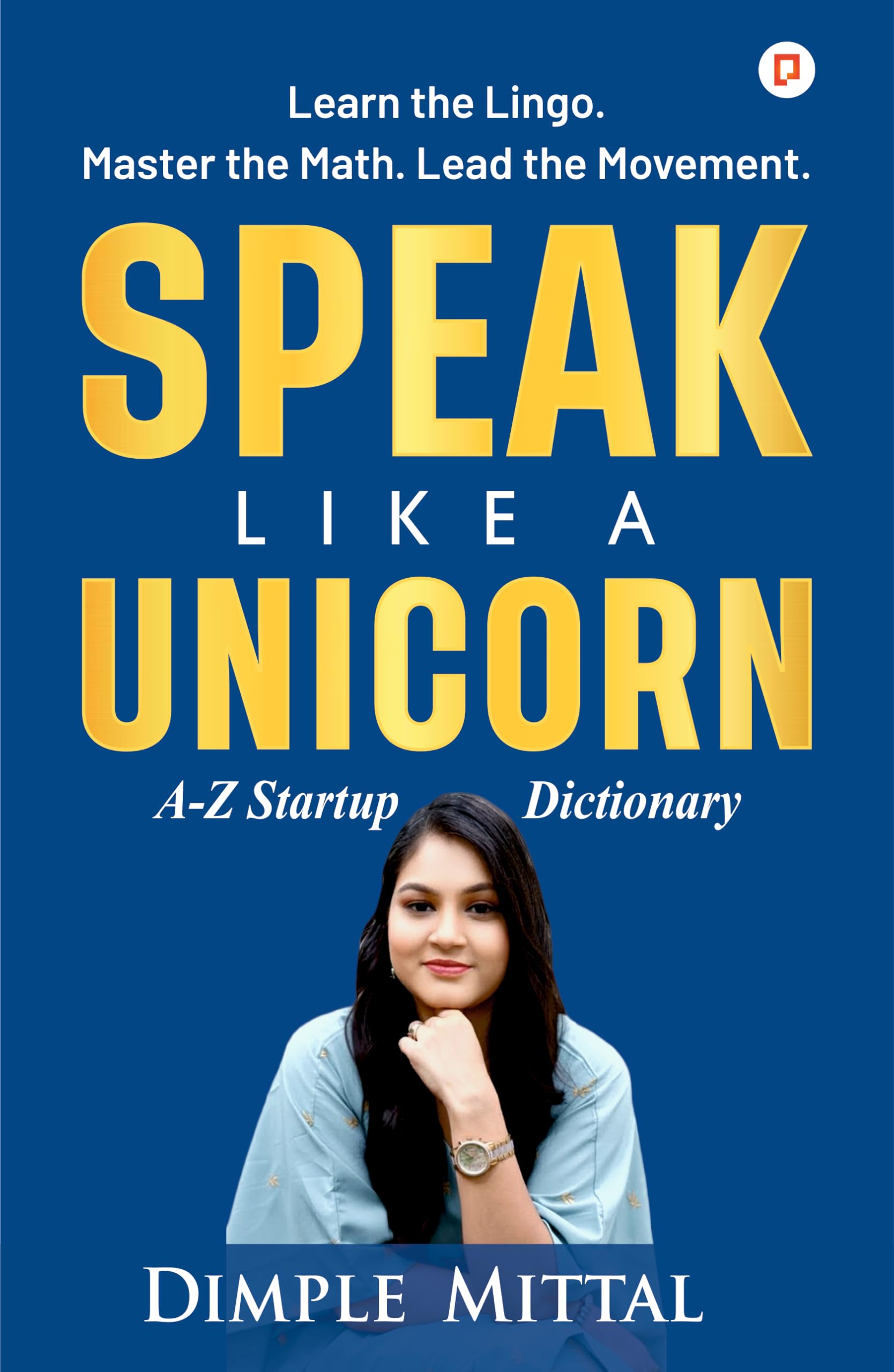 Speak Like a Unicorn | AZ Startup Dictionary