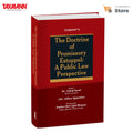 Taxmanns The Doctrine of Promissory Estoppel: A Public Law Perspective  A Public Law Treatise Tracing the Doctrine through In