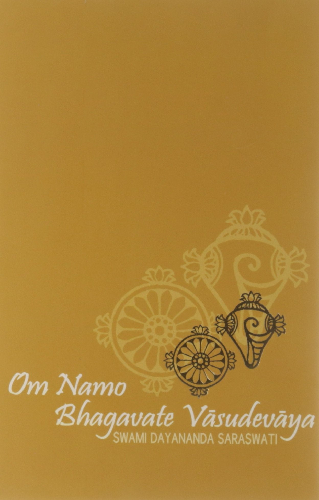 On Namo Bhagavate Vasudevaya
