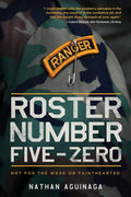 Roster Number FiveZero: Not for the Weak or Fainthearted
