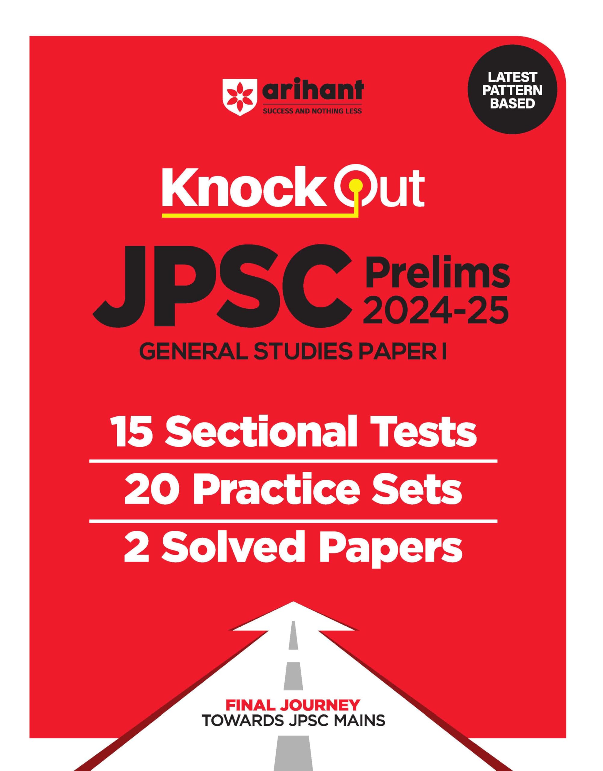 Knock Out JPSC Prelims 2024  25 General Studies Paper I (15 Sectional Tests,20 Practice Sets,2 Solved Papers)