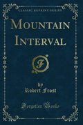 Mountain Interval (Classic Reprint)