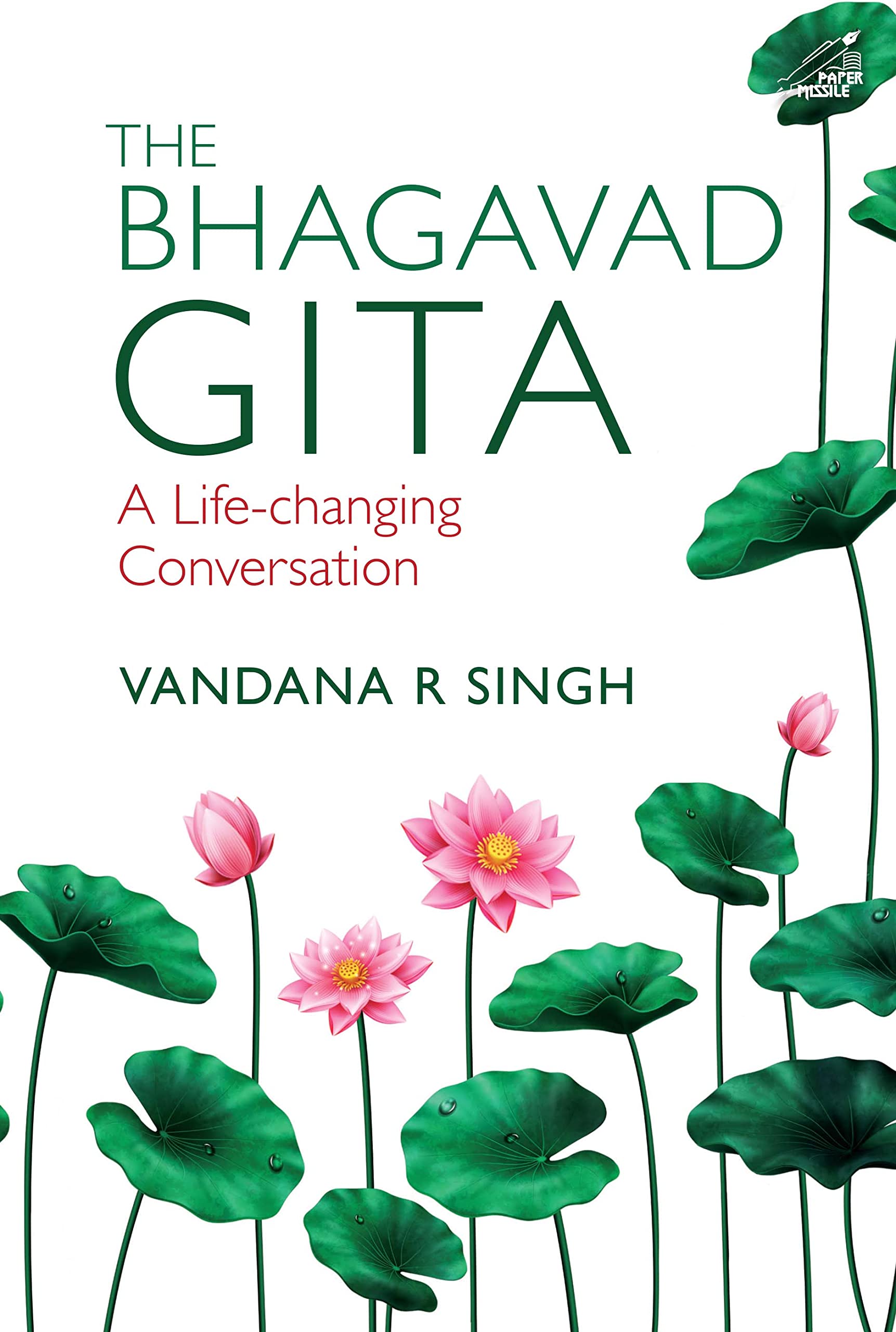 The Bhagavad Gita: A LifeChanging Conversation (H.B)