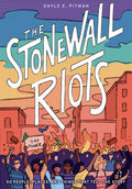The Stonewall Riots: Coming Out in the Streets