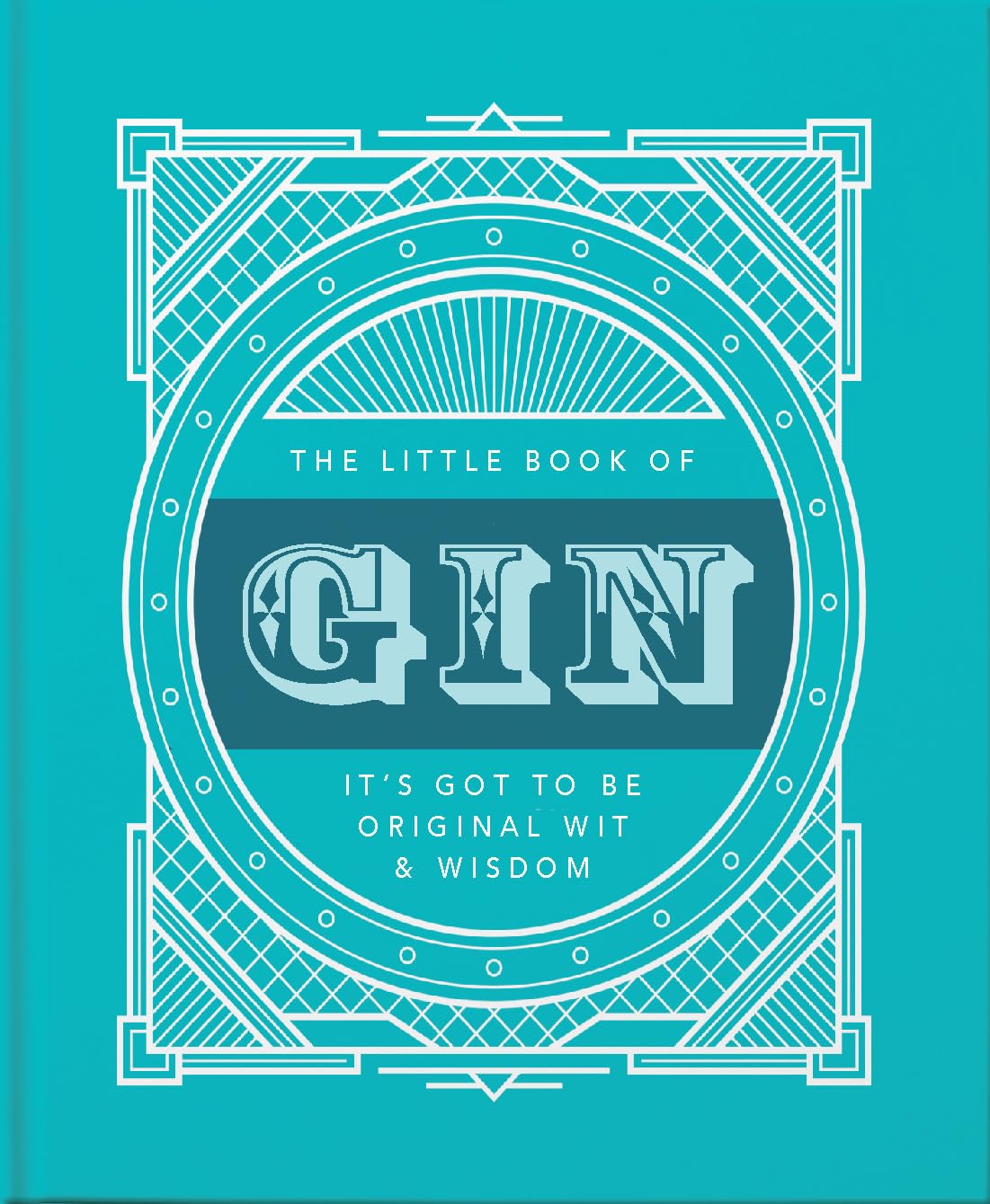 The Little Book of Gin: Distilled to Perfection (The Little Books of Food & Drink, 4)