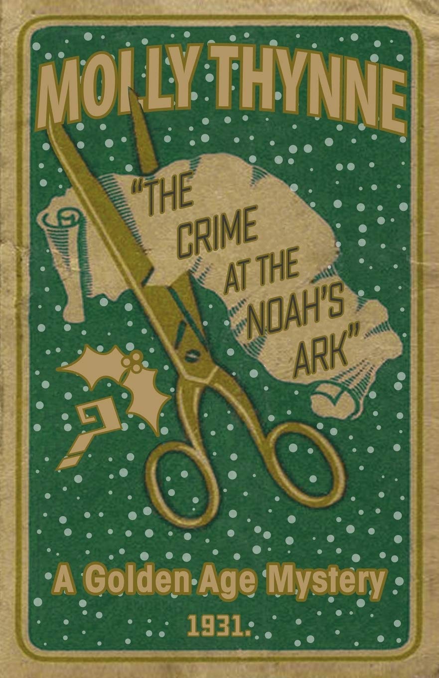 The Crime at the Noahs Ark: A Golden Age Mystery
