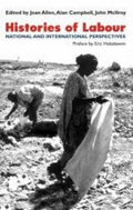 Histories Of Labour: National And International Perspectives