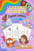Learning to Write Capital Letters and Numbers : Fun Workbook for Kids Ages 35 to Learn the Alphabet and Numbers from 19 | Acti