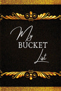 My Bucket List : My Bucket List is the perfect journal or book to jot down all your ideas about experiences youve always wante