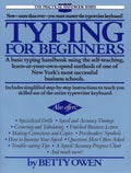 Typing for Beginners: A Basic Typing Handbook Using the SelfTeaching, LearnatYourOwnSpeed Methods of One of New Yorks Most