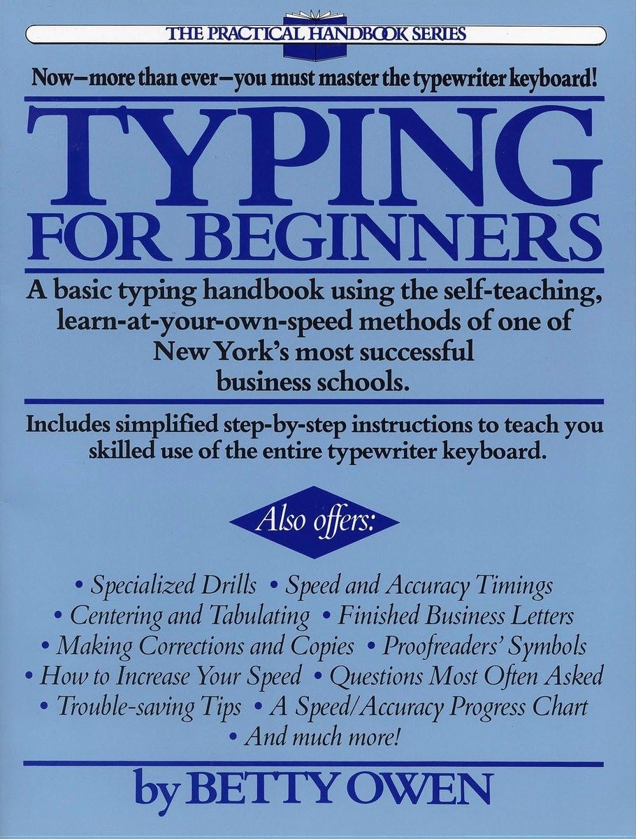 Typing for Beginners: A Basic Typing Handbook Using the SelfTeaching, LearnatYourOwnSpeed Methods of One of New Yorks Most