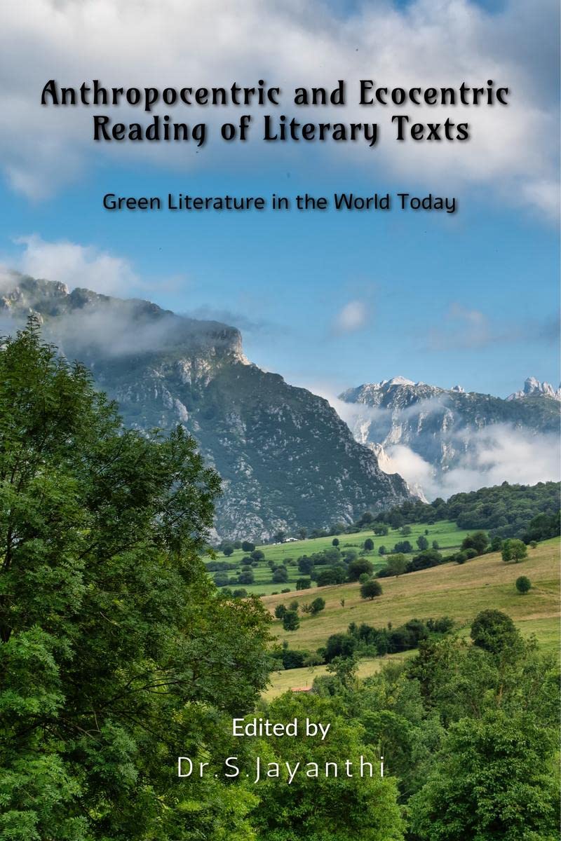 Anthropocentric and Ecocentric Reading of Literary Texts