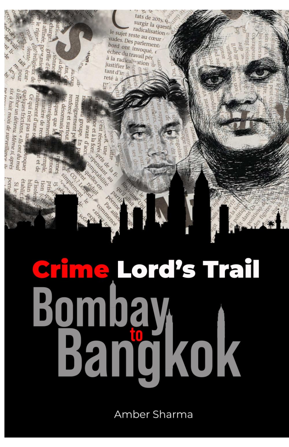 Crime Lords Trail: Bombay to Bangkok