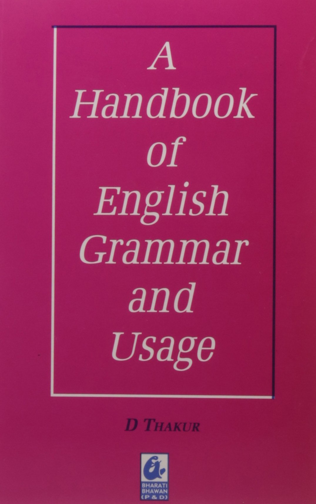 A Hand Book Of English Grammar & Usage (indian)
