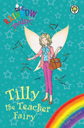 RAINBOW MAGIC: TILLY THE TEACHER FAIRY: Special