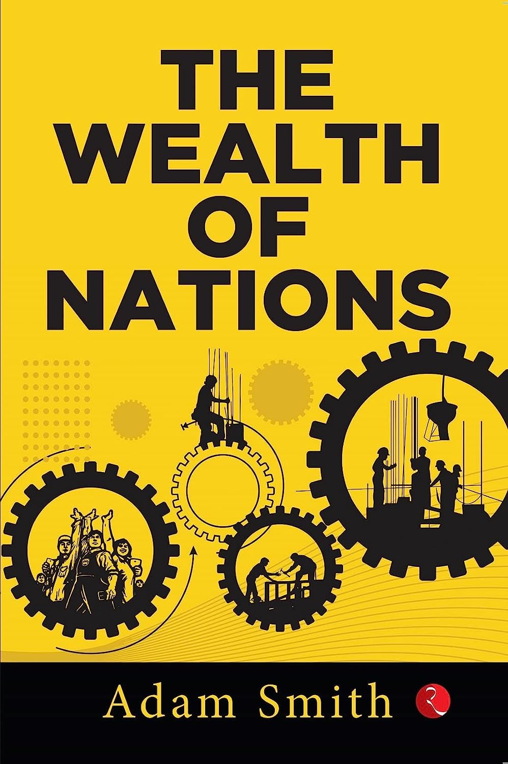 The Wealth Of Nations [Original Edition (Complete), Premium Paperback]