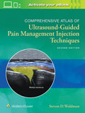 Comprehensive Atlas of UltrasoundGuided Pain Management Injection Techniques