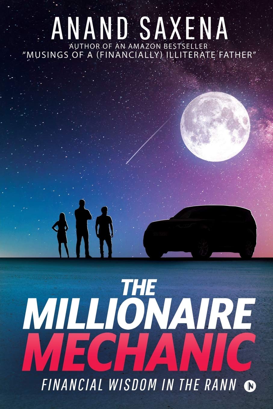 The Millionaire Mechanic : Financial Wisdom In The Rann