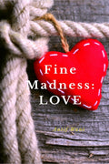 Fine Madness: LOVE