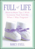 Full of Life: MomtoMom Tips I Wish Someone Had Told Me When I Was Pregnant