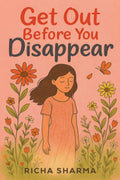 Get Out Before You Disappear
