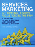 Services Marketing: Integrating Customer Focus Across the Firm: Integrating Customer Focus Across the Firm