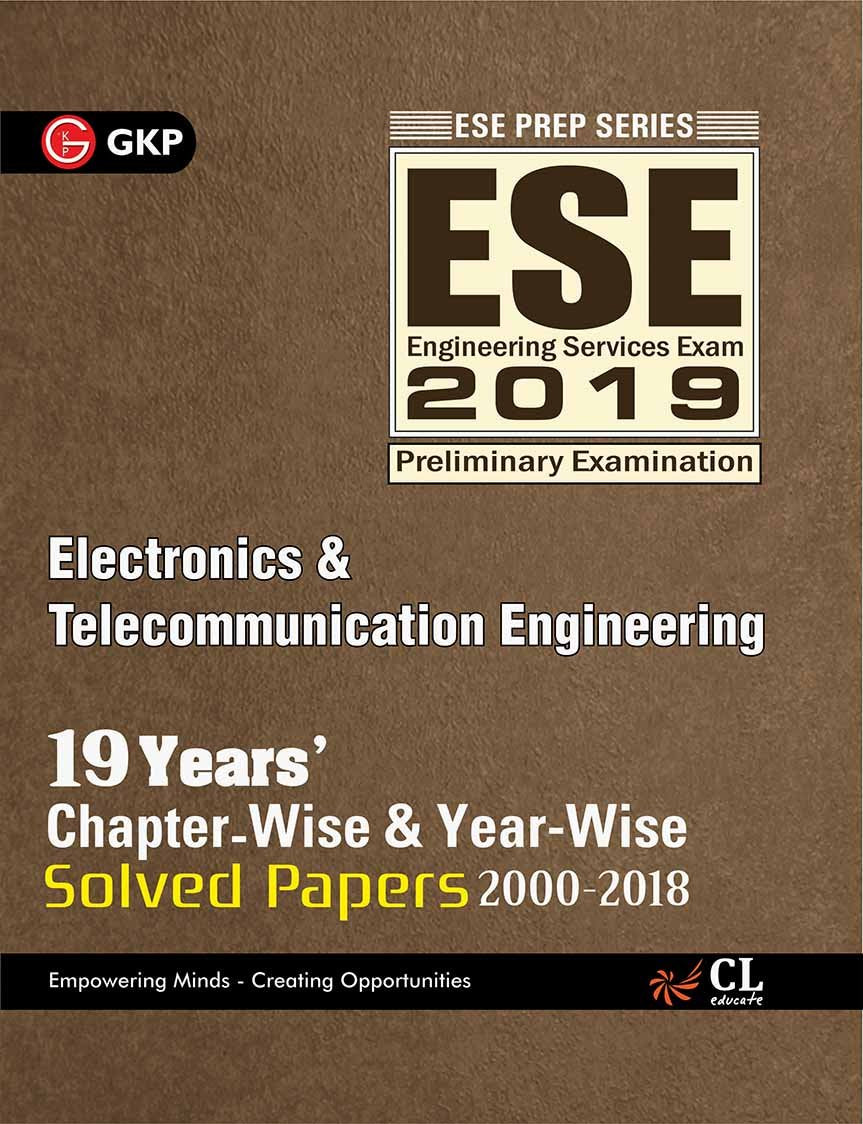 Ese 2019 Electronics & Telecommunication Engg 19 YearS Chapter Wise & Year Wise Solved Papers 20002018