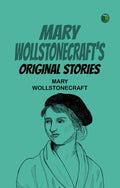 Mary WollstonecraftS Original Stories