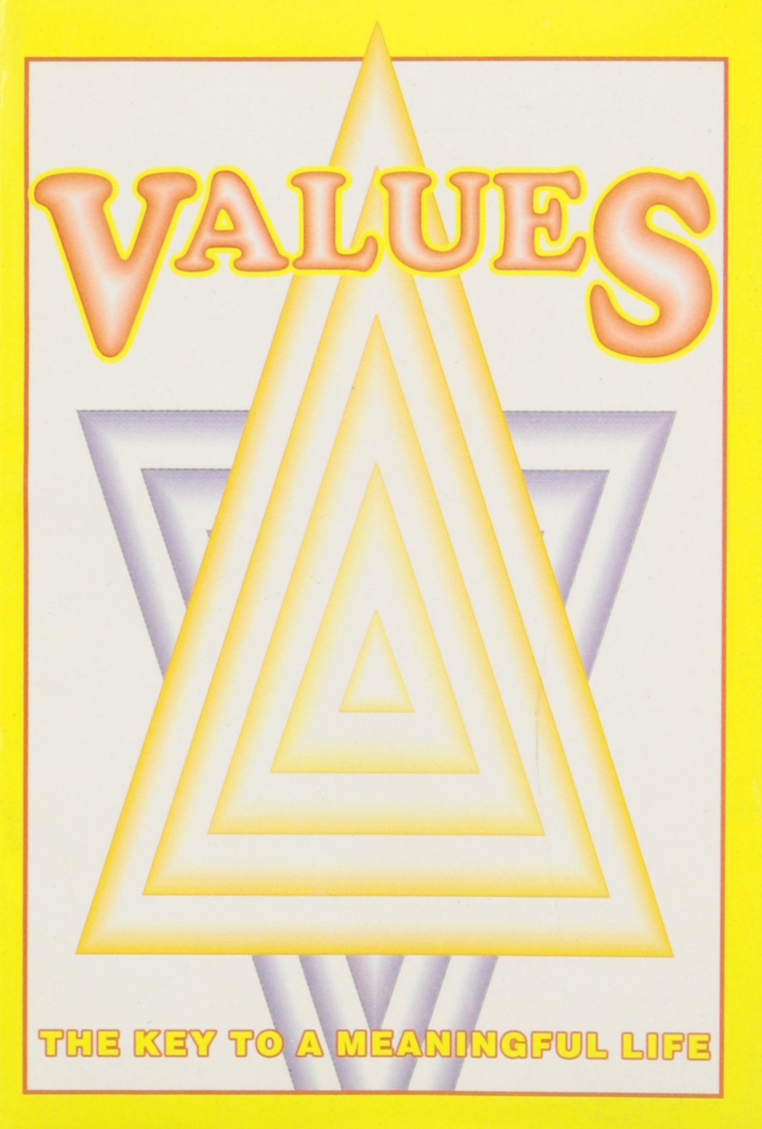 Values: The Key to a Meaningful Life