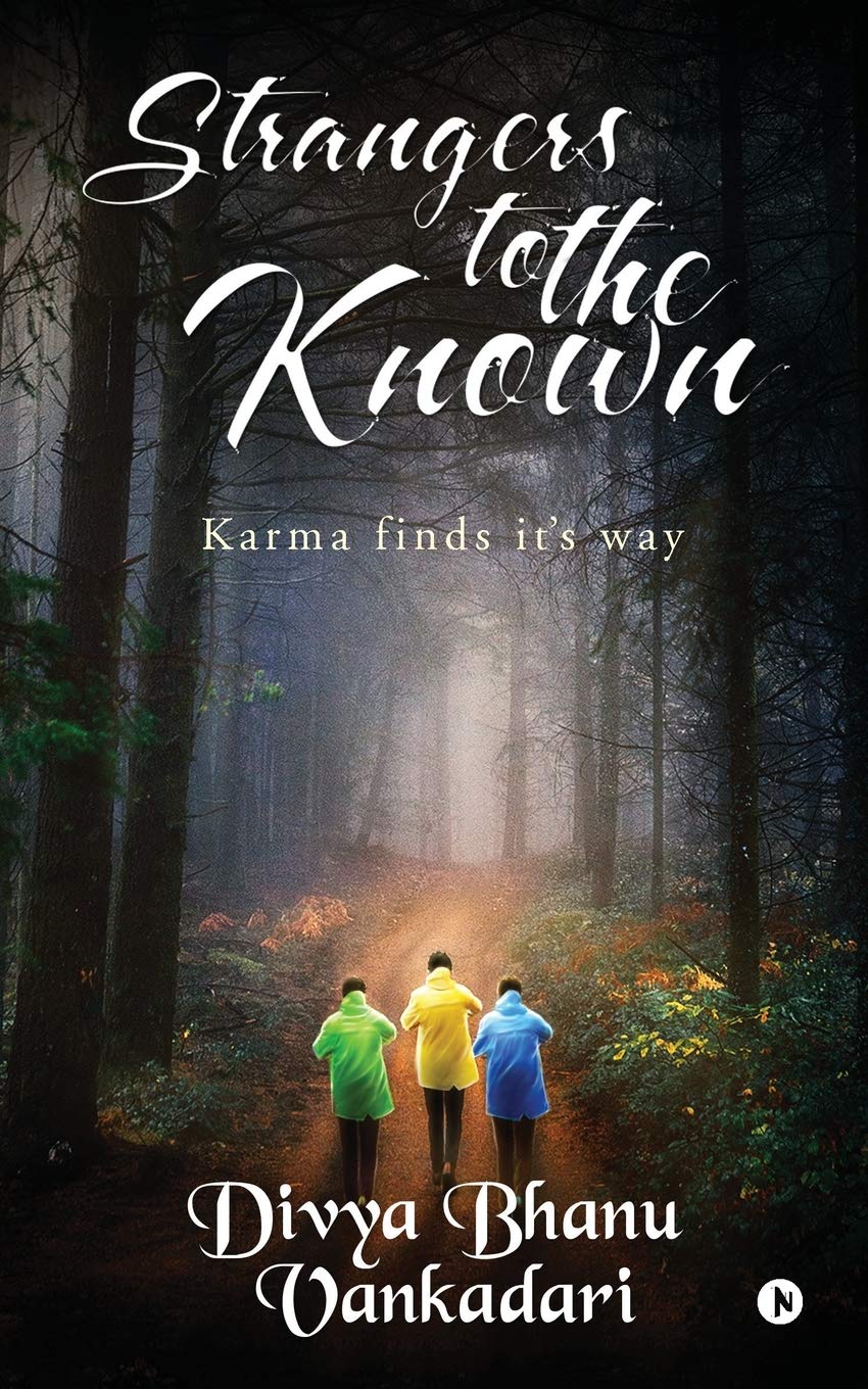 Strangers To The Known : Karma Finds Its Way