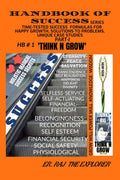 HANDBOOK OF SUCCESS SERIES PART  I (FOUNDATION COURSE) HB#1 THINK N GROW : TIMETESTED SUCCESS FORMULAS FOR HAPPY GROWING L