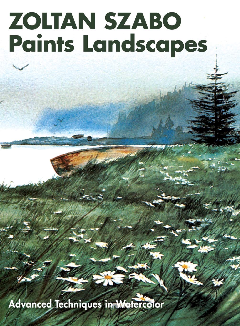 Zoltan Szabo Paints Landscapes: Advanced Techniques in Watercolor