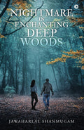 Nightmare In Enchanting Deep Woods