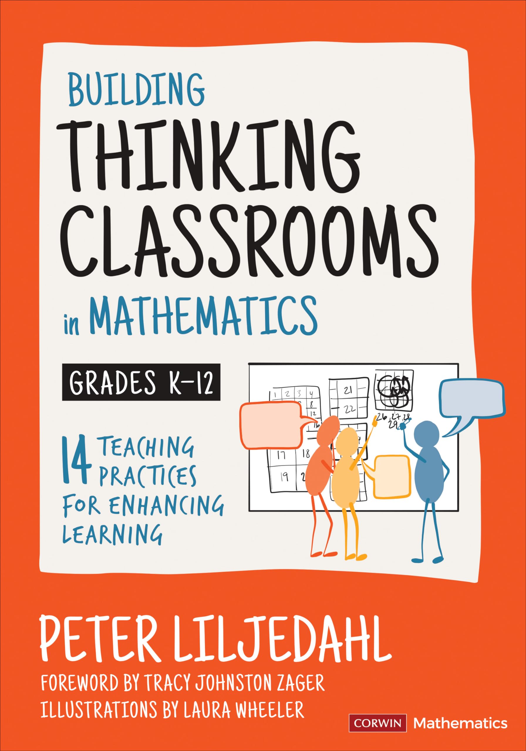 Building Thinking Classrooms in Mathematics, Grades K12: 14 Teaching Practices for Enhancing Learning (Corwin Mathematics Serie