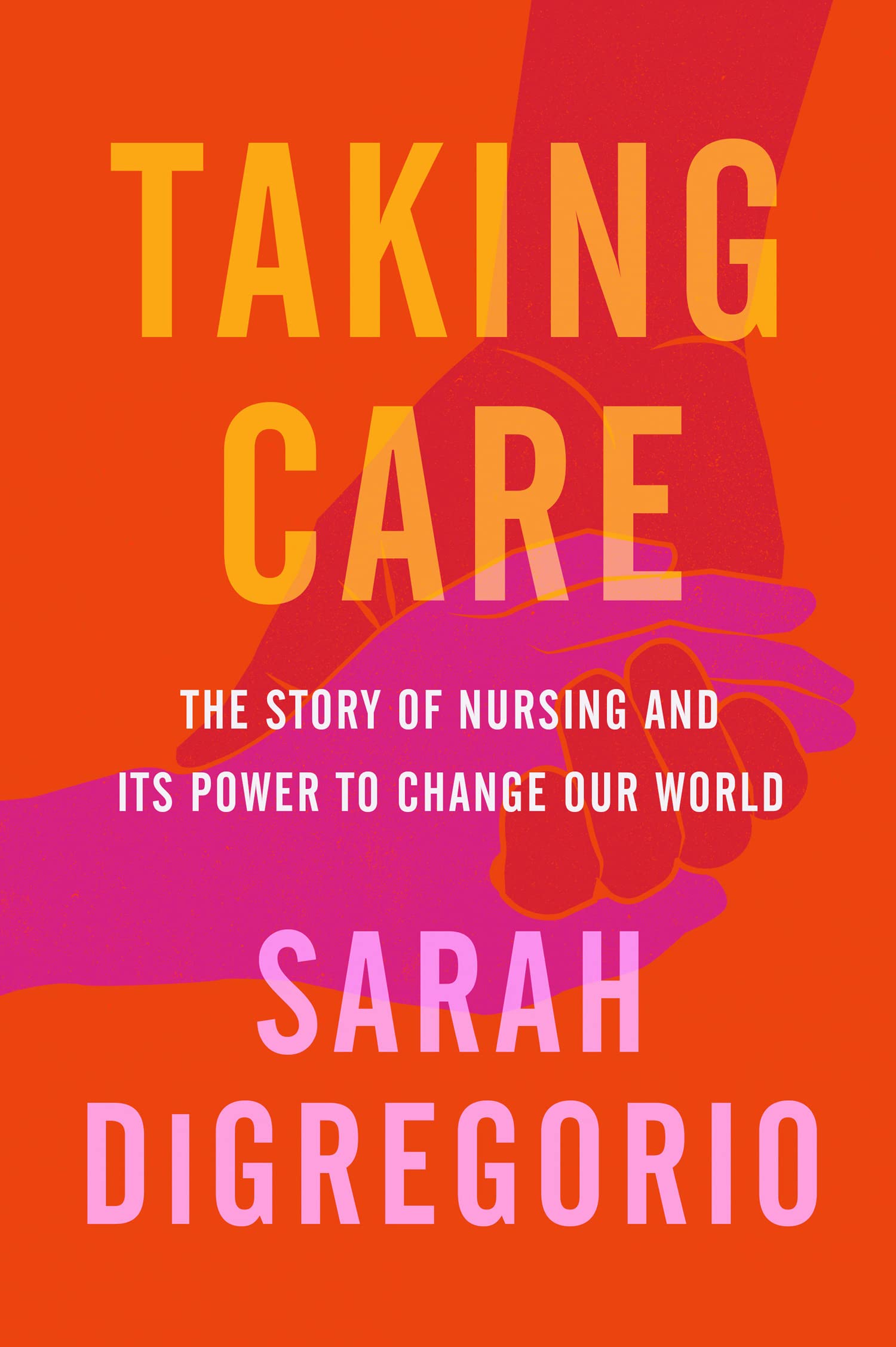 Taking CareStory Of Nursing & Its Power To Change Our World