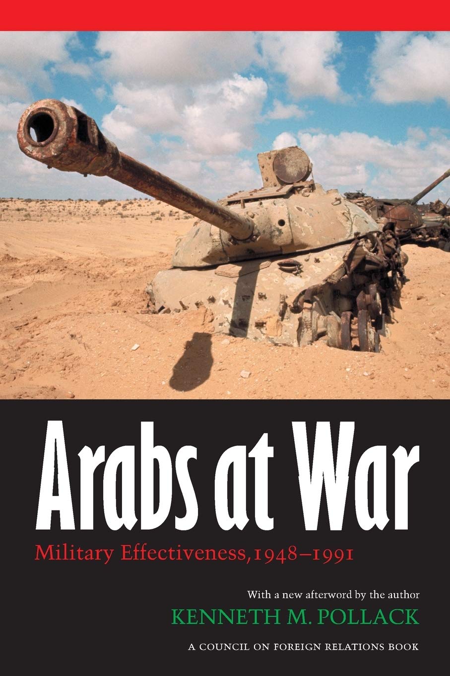 Arabs at War: Military Effectiveness, 19481991 (Studies in War, Society, and the Military)