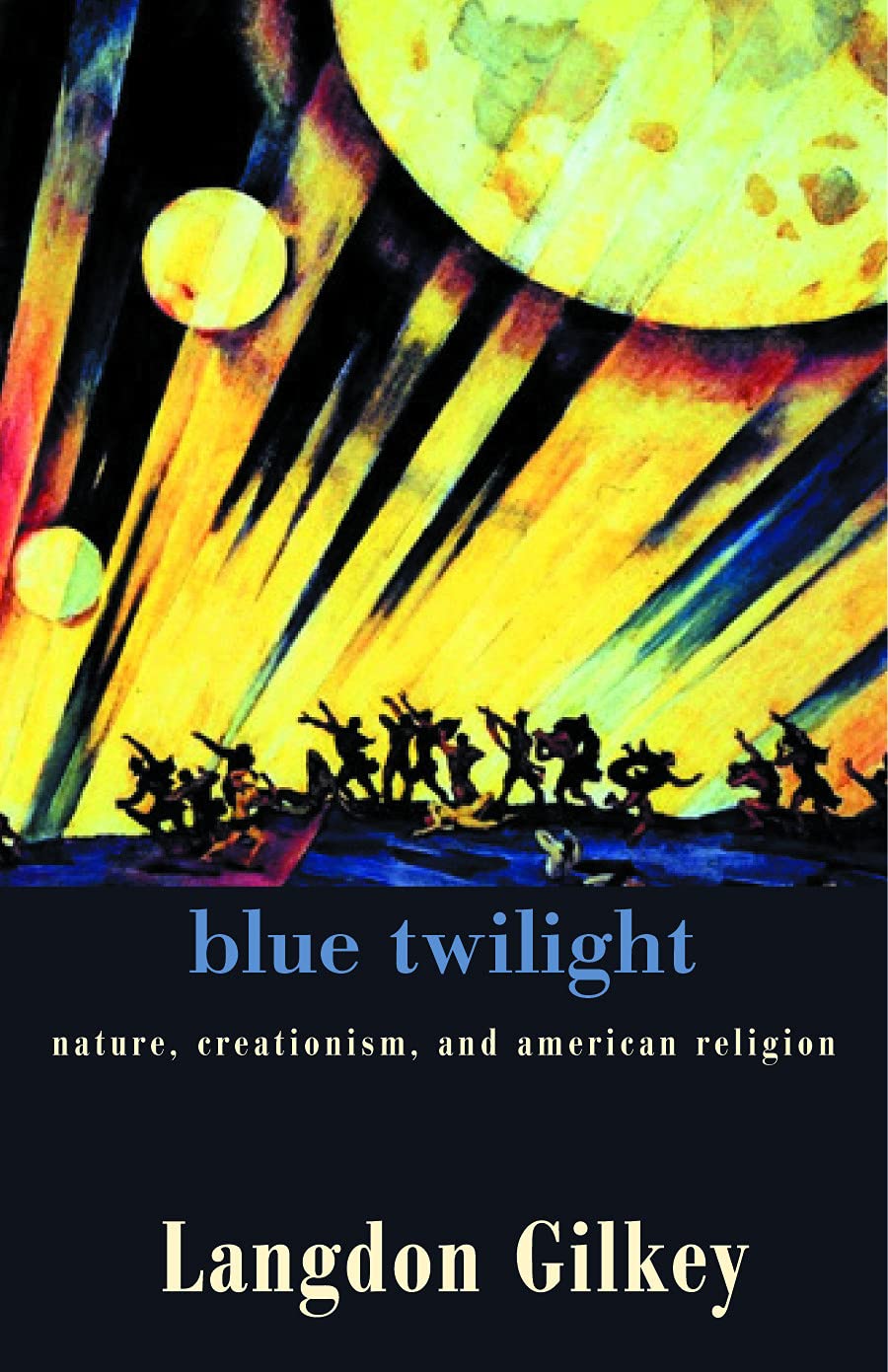 Blue Twilight: Nature, Creationism, and American Religion