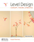Level Design: Concept, Theory, And Practice | Rudolf Kremers | Paperback