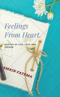 Feelings From Heart. : Quotes Of Life, Love And Lesson