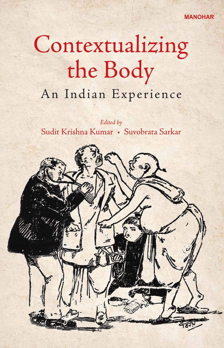 CONTEXTUALIZING THE BODY: AN INDIAN EXPERIENCE ()
