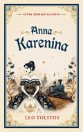 Anna Karenina (Cuppa Russian Classics)